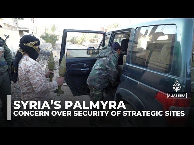 Syria’s ancient city of Palmyra: Concern over security of historic and strategic sites