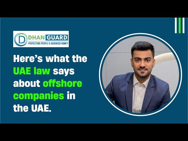 Here’s what the UAE law says about offshore companies in the UAE.