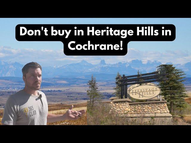 Heritage Hills Cochrane Alberta: Don't Buy Until You Watch This Video