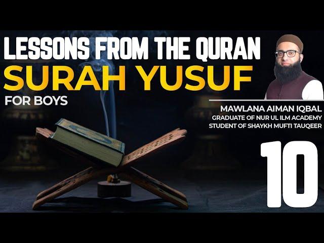 English Talk 'Lessons from Quran - Surah Yusuf - Part 10' by Mawlana Aiman Iqbal - 19 August 2023