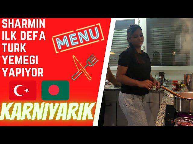 Sharmin ilk defa TÜRK YEMEĞİ yapıyor ve TÜRÇE konuşuyor (KARNIYARIK)(malzeme fiyatları)