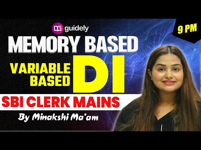 SBI CLERK MAINS MEMORY BASED QUESTIONS | Variable Based DI | Minakshi Varshney