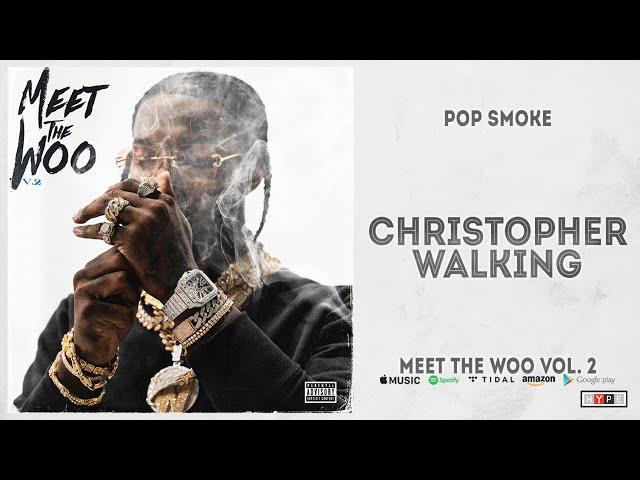 Pop Smoke - Christopher Walking (Meet The Woo 2)