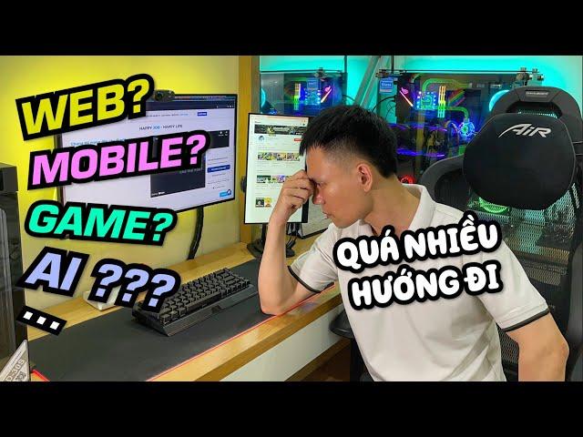 Quá nhiều hướng đi khi bắt đầu học lập trình, nên chọn hướng nào, công ty nào? | Vũ Nguyễn Coder