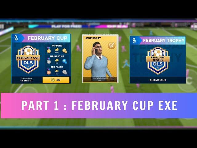 DLS 24 | FEBRUARY CUP   &  Open Legendary Agent 