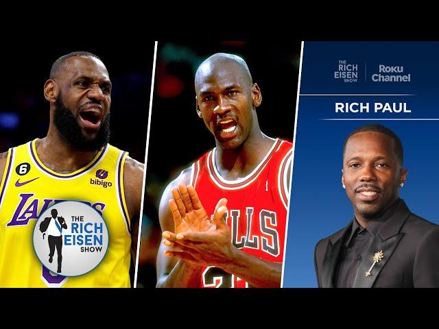 Klutch Sports’ Rich Paul Responds to MJ Agent’s LeBron Cherry Picking Comments | The Rich Eisen Show