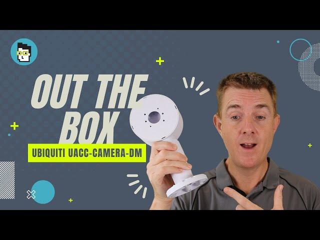 Out the Box Series - Ubiquiti Camera Dual Mount