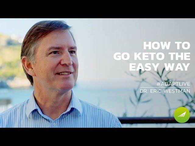 How To Go Keto The Easy Way — Dr. Eric Westman [Tips And Tricks]