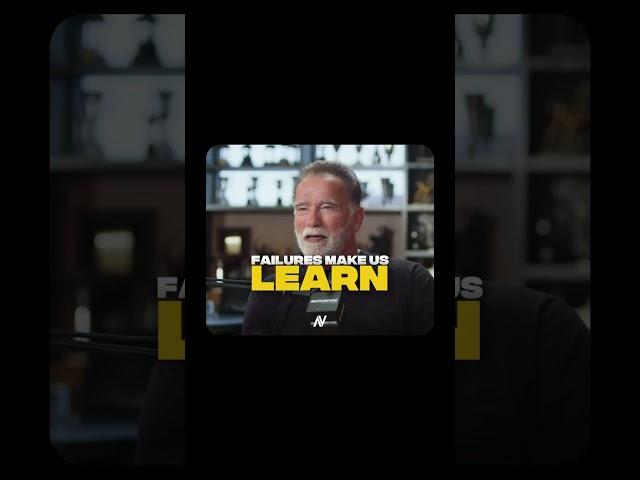 Arnold Schwarzenegger on Why Failure is GOOD