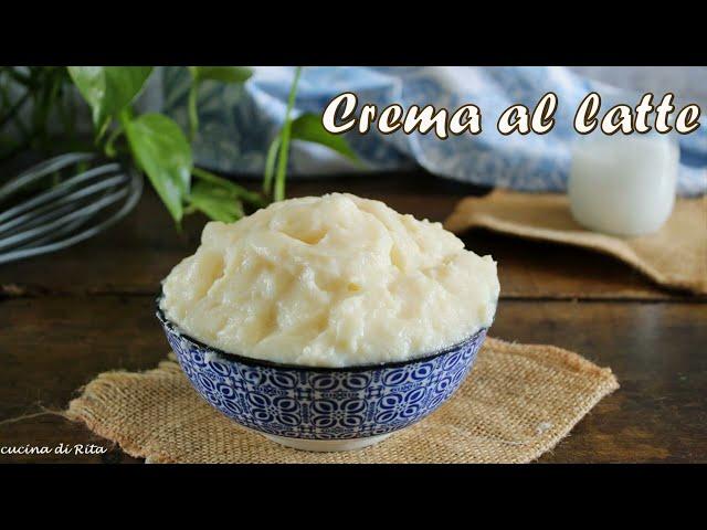 CREMA AL LATTE, la crema senza uova perfetta per farcire torte, bignè e crostate- La cucina di Rita