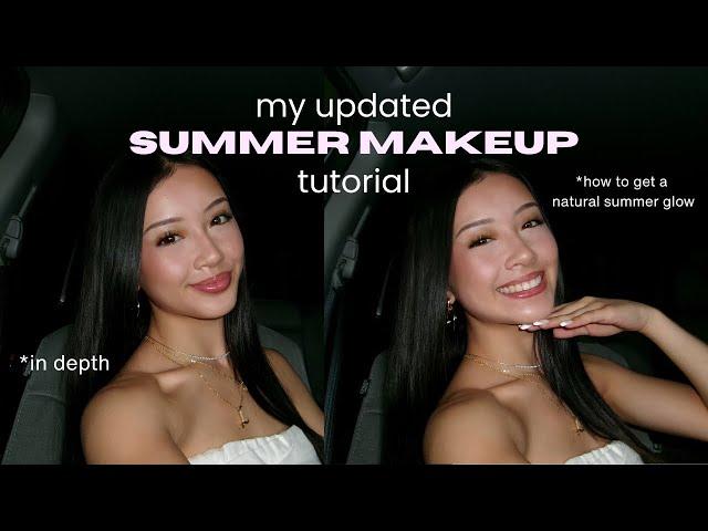 my *updated* SUMMER MAKEUP TUTORIAL|| flawless base, in depth, product names!