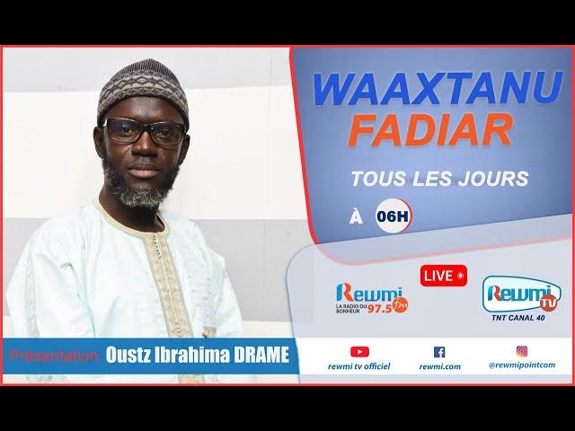 Waaxtanu Fadiar ! Avec Oustaz Ibrahima DRAME 25 Septembre 2024…Rewmi Officiel