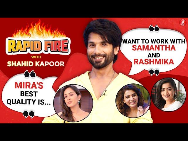 Shahid Kapoor's RAPID FIRE on Mira Rajput, marriage, Kareena Kapoor, Ishaan, Saif & Samantha