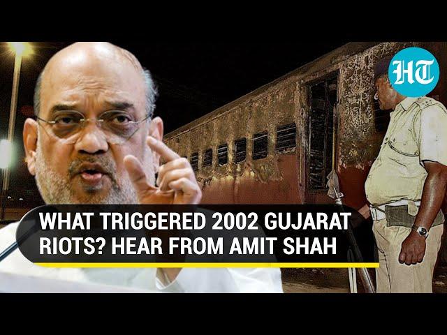 ''Sixteen-day-old child was burnt...': Amit Shah on how Godhra train fire triggered Gujarat riots