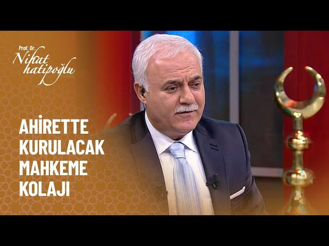 Ahirette kurulacak mahkeme - Nihat Hatipoğlu ile Dosta Doğru Kolaj