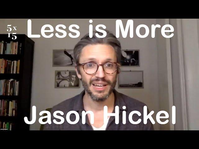 Jason Hickel - Less is more