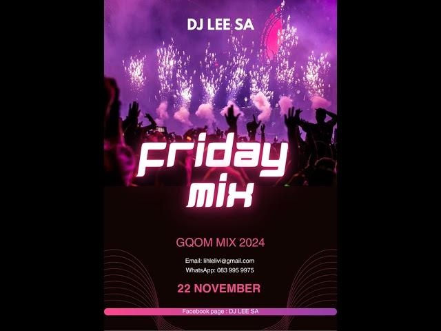 Latest Gqom Mix 2024 (Friday Mix by Dj Lee SA 22 November)