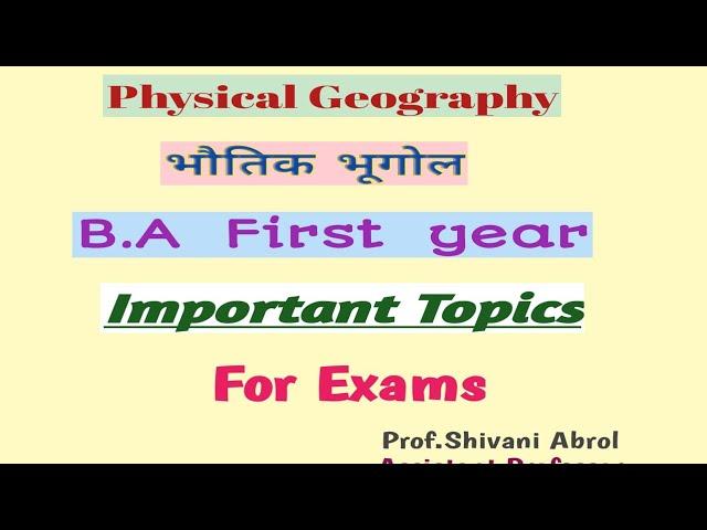 II PHYSICAL GEOGRAPHY II Important topics II B.A. IST YEAR II H.P.U