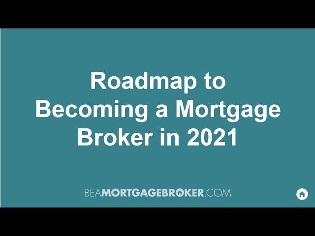 Roadmap To Becoming A Successful Mortgage Broker