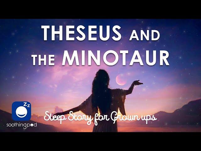 Bedtime Sleep Stories |  Theseus and the Minotaur  | Sleep Story for Grown Ups | Greek Mythology