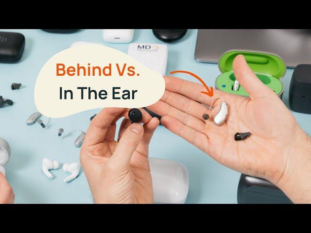 Behind-The-Ear Vs. In-The-Ear Hearing Aids - Pros and Cons