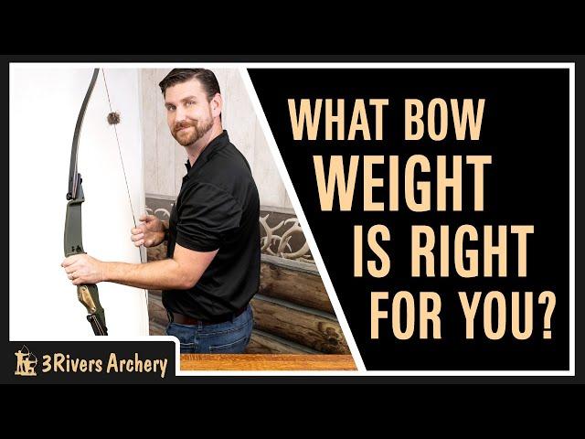 How to Choose the Right Bow Weight for You