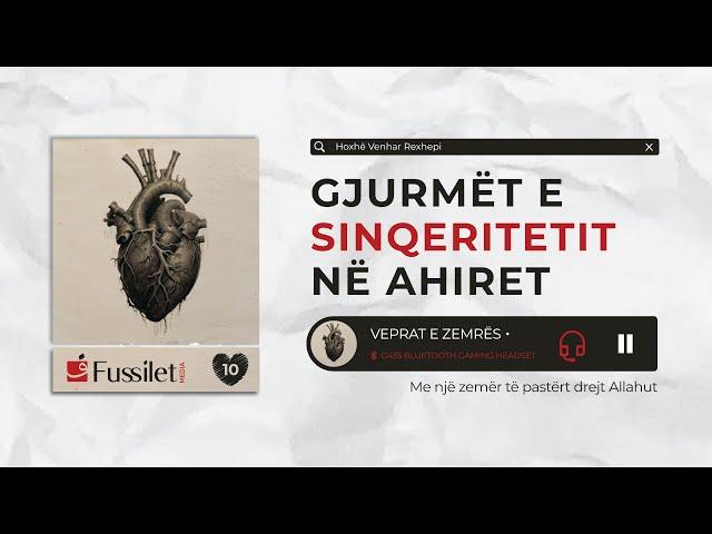 Gjurmët e Sinqeritetit në Ahiret - Hoxhë Venhar Rexhepi