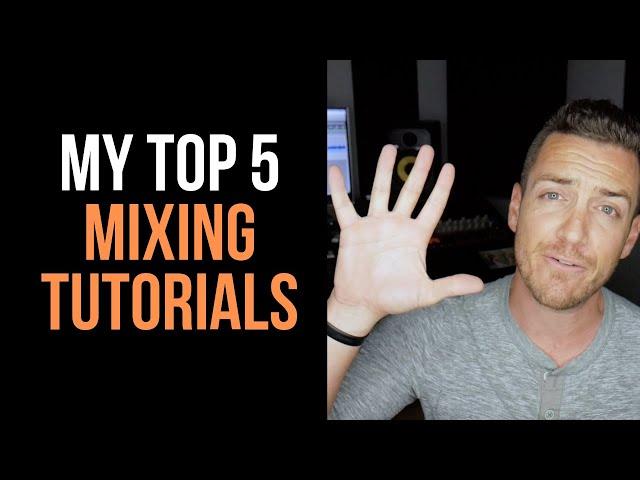 My Top 5 Mixing Tutorials - RecordingRevolution.com