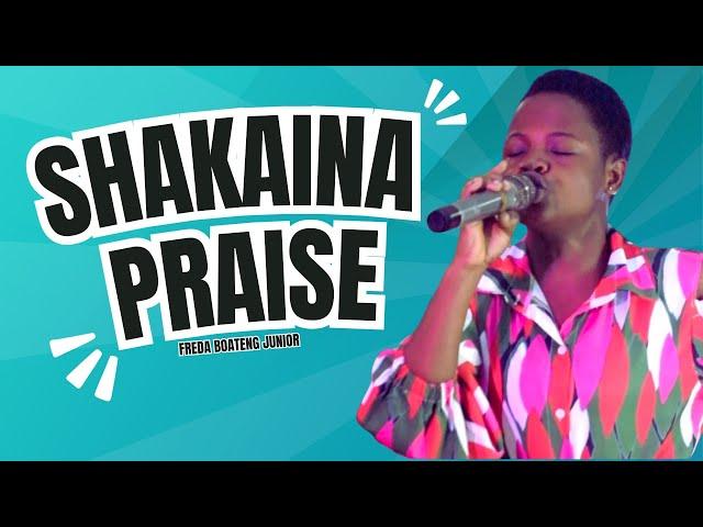 SHAKAINAH PRAISE - Freda Boateng Jnr Spirit filled WORSHIP MINISTRATION