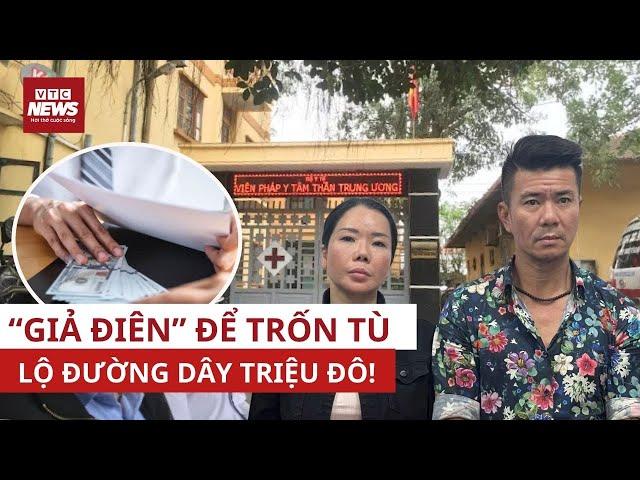 Chấn động: Bắt tại trận đường dây “chạy tâm thần” cho tội phạm trốn án ở Viện pháp y tâm thần