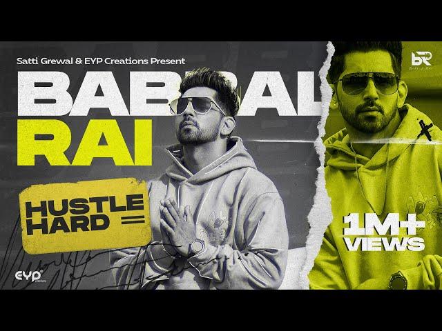 Hustle Hard: Babbal Rai (Official Video) | Preet Hundal | Nav Garhiwala | New Punjabi Song 2023