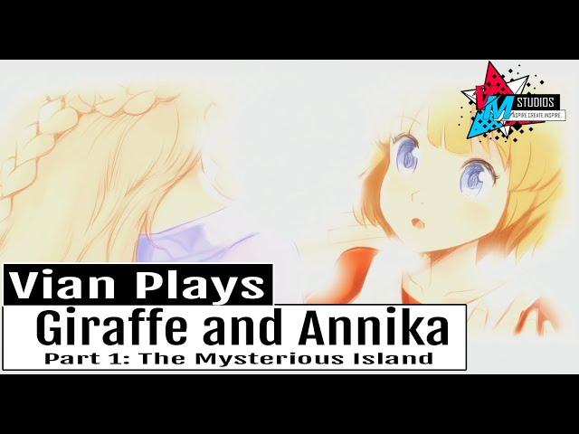 Vian Plays: Giraffe and Annika (Part 1): Waking Up In A Mysterious Island