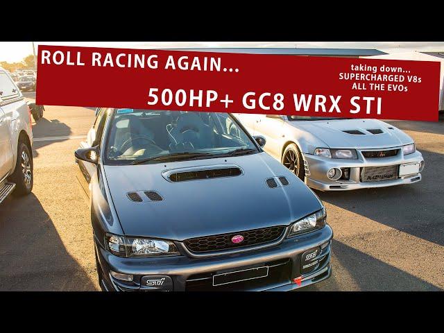 500hp GC8 WRX STI Roll Racing Adelaide #8 vs EVO 6