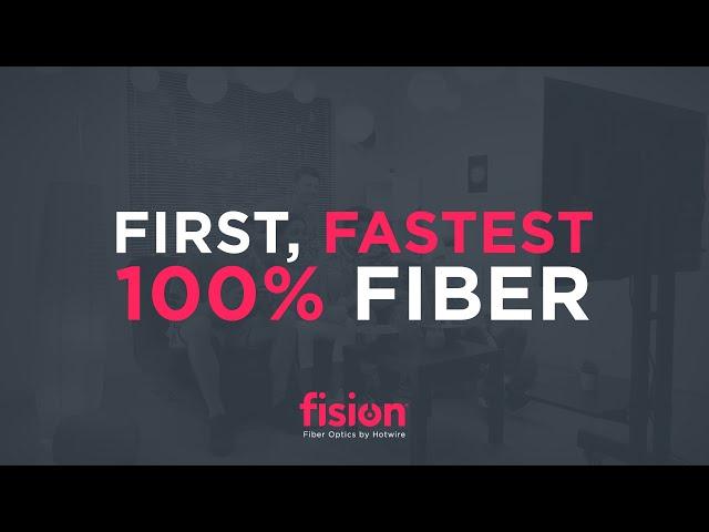 Choosing Excellence: First, Fastest & 100% Fiber