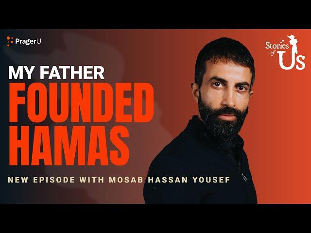 Mosab Hassan Yousef: My Father Founded Hamas | Stories of Us