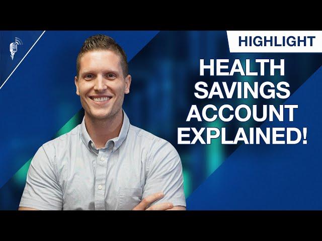 Health Savings Account (HSA) Explained!