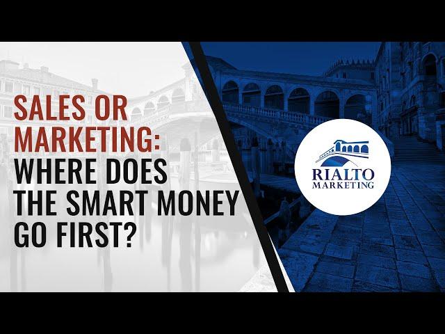 Sales or Marketing   Where Does the Smart Money Go First