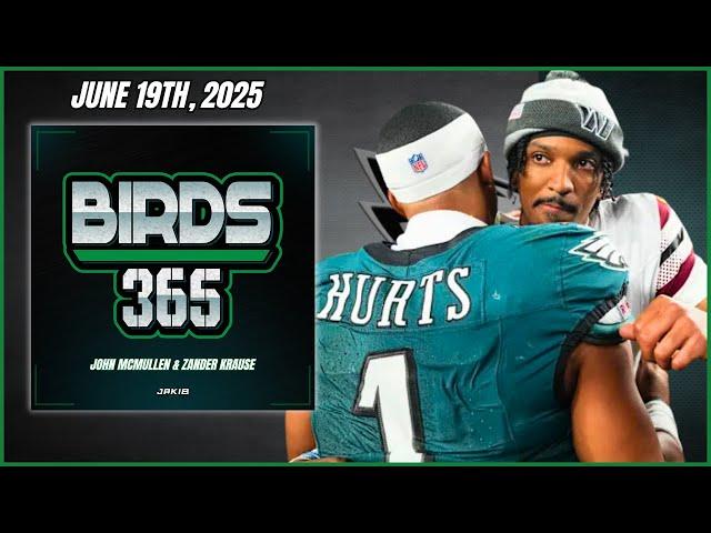 Birds 365: A Philadelphia Eagles Show | Thursday June 19th, 2025