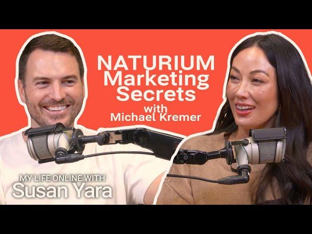 NATURIUM's Marketing Formula for Success with CMO Michael Kremer! | My Life Online with Susan Yara