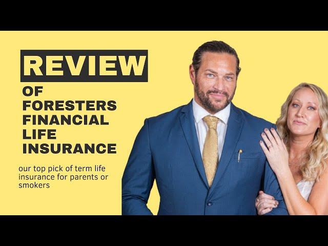 Review of Foresters Financial: Best term Life Insurance For Parents or Smokers?