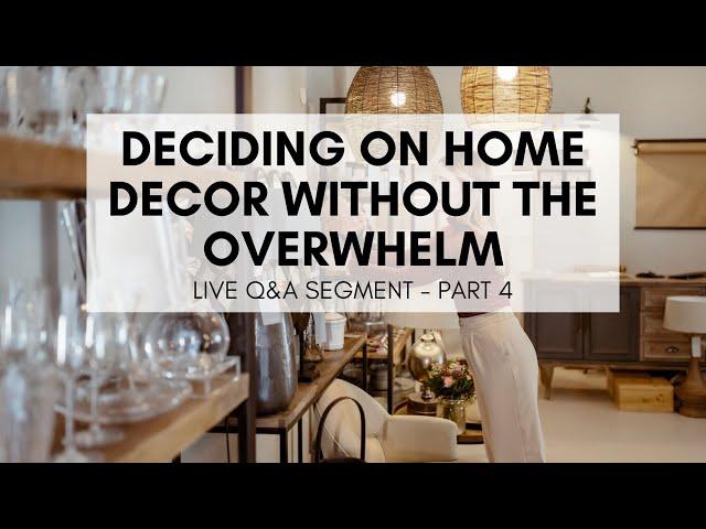 Tips for Deciding on Home Decor Without the Overwhelm