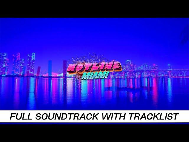 Hotline Miami | Full OST with Timestamps | High Quality Soundtrack