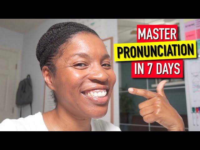 How To Master English Pronunciation In 7 Days