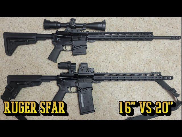 Ruger SFAR 16" VS 20"