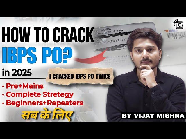 How To Crack IBPS PO in First Attempt 2025? Complete Strategy & Time Table by Vijay Mishra