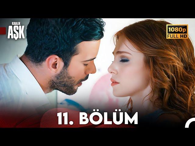 Kiralık Aşk 11. Bölüm Full HD