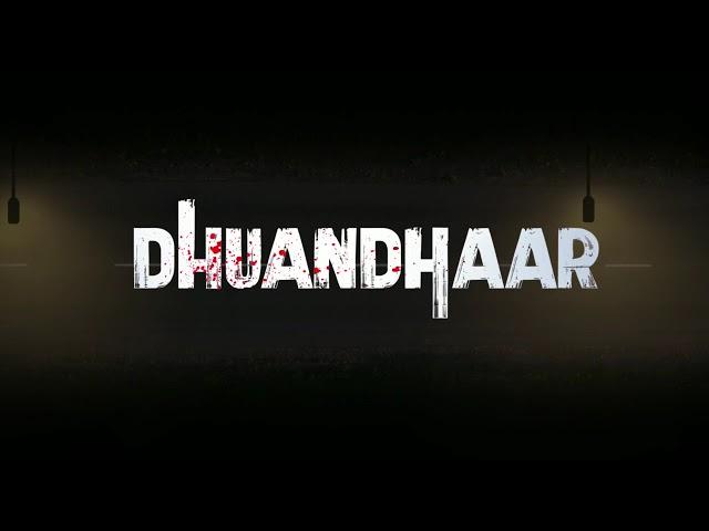 Motion Poster of Dhuandhaar | Pavra Entertainment | Malhar Thakkar