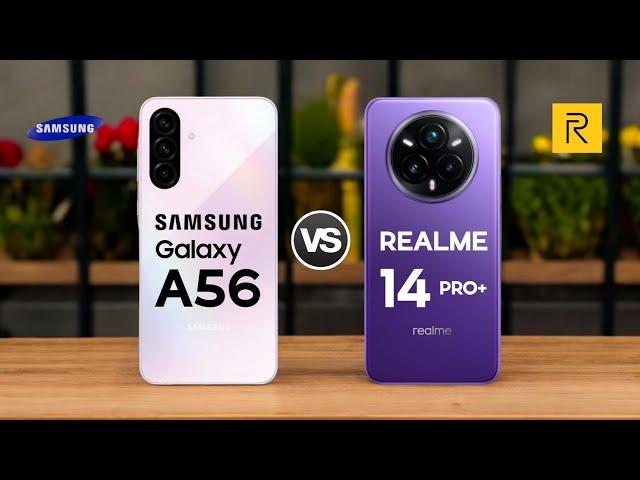 Samsung Galaxy A56 5G Vs Realme 14 Pro+ 5G