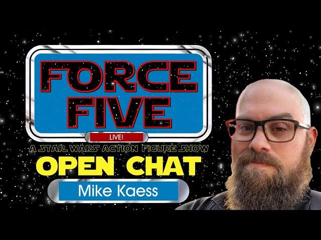 Force Five - Open Chat LIVE! with guest Mike Kaess