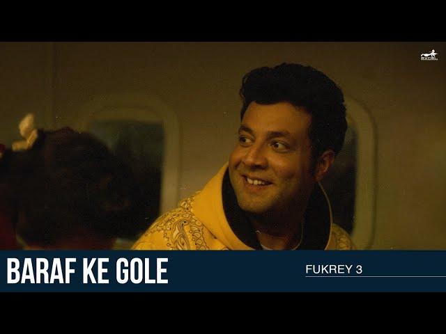 Baraf Ke Gole | Fukrey 3 | Varun Sharma | Pankaj Tripathi | Pulkit Samrat | | Manjot Singh